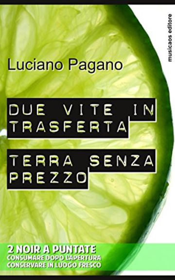 Due vite in trasferta - Terra senza prezzo