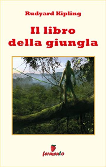 Il libro della giungla (Emozioni senza tempo)