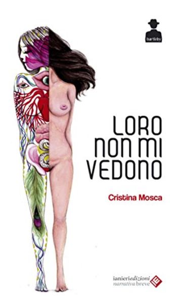 Loro non mi vedono (Bartleby Vol. 1)