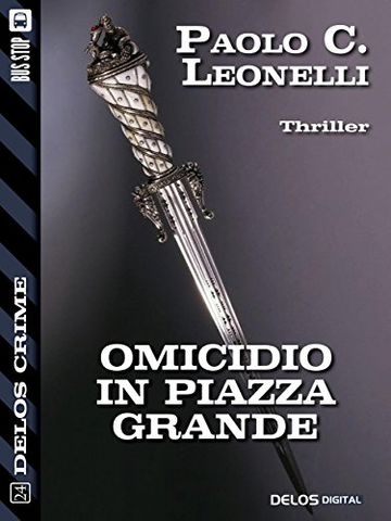 Omicidio in Piazza  Grande (Delos Crime)