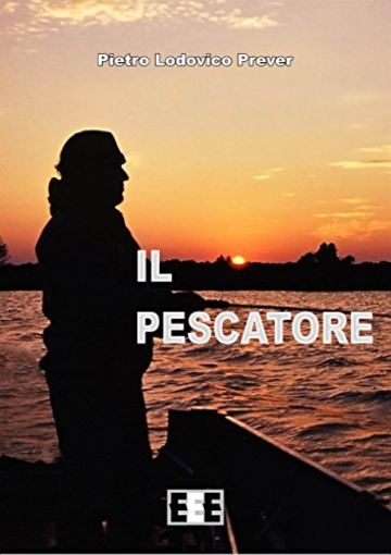 Il pescatore (Esperienze e Testimonianze)