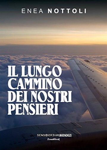 Il lungo cammino dei nostri pensieri