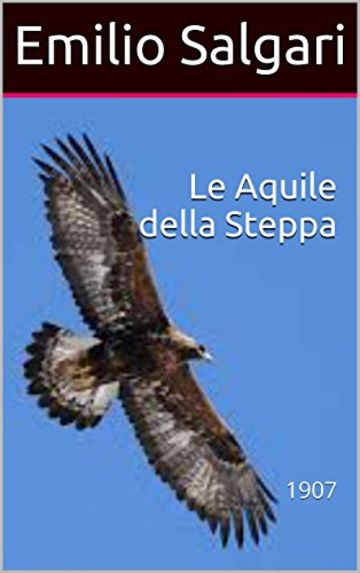 Le Aquile della Steppa: 1907