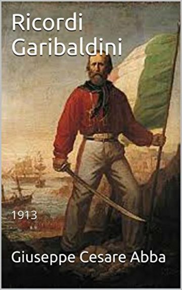 Ricordi Garibaldini: 1913