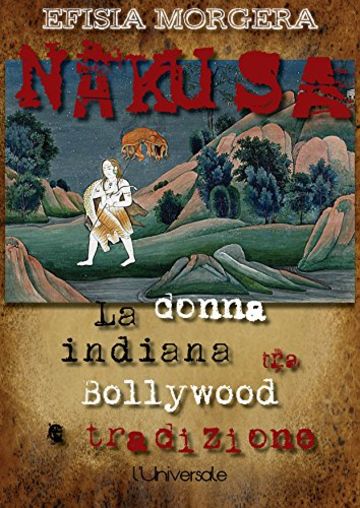 Nakusa: La donna indiana tra Bollywood e tradizione