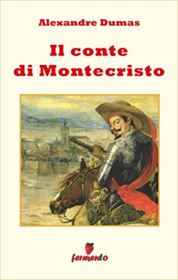 Il Conte di Montecristo (Emozioni senza tempo)