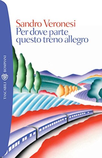 Per dove parte questo treno allegro (I grandi tascabili)