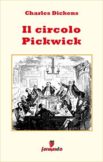 Il Circolo Pickwick (Emozioni senza tempo)