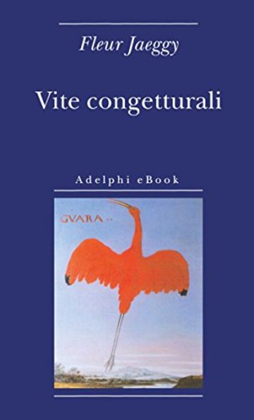 Vite congetturali (Biblioteca minima)