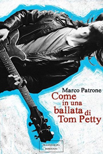 Come in una ballata di Tom Petty