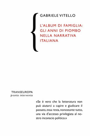 L'album di famiglia. Gli anni di piombo nella narrativa italiana