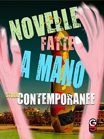 Storie Contemporanee (Novelle Fatte a Mano Vol. 5)