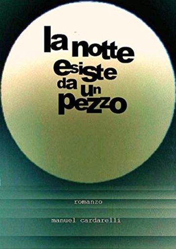 La notte esiste da un pezzo