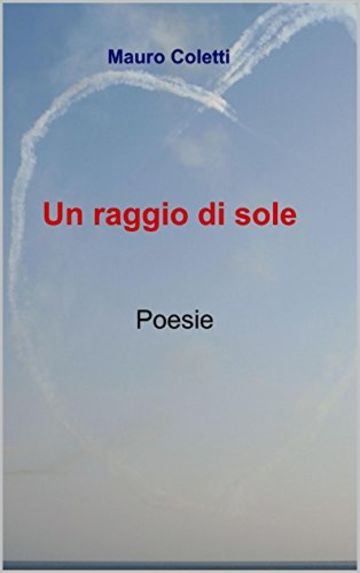 Un raggio di sole: Poesie