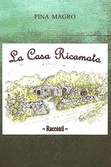 La casa ricamata: racconti