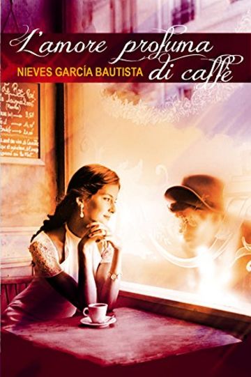 L'amore profuma di caffè