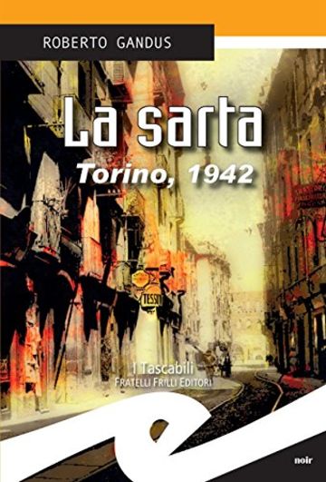 La sarta. Torino, 1942