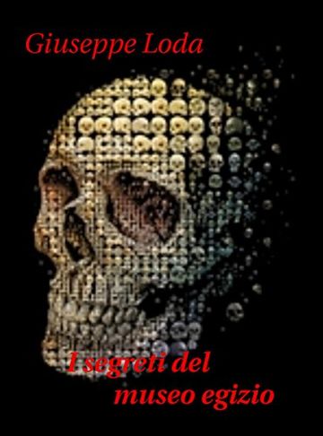 I segreti del museo egizio (Le indagini dell'ispettore Diego Ferri Vol. 2)