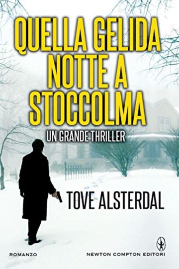 Quella gelida notte a Stoccolma (eNewton Narrativa)