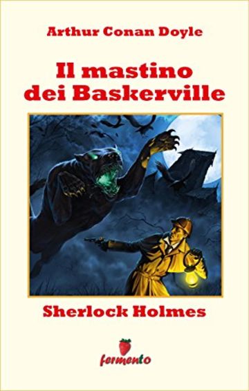 Sherlock Holmes: Il mastino dei Baskerville (Emozioni senza tempo)