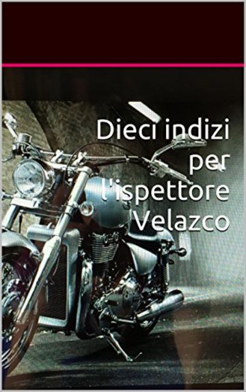 Dieci indizi per l'ispettore Velazco