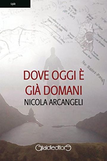 Dove oggi è già domani (Uplit)