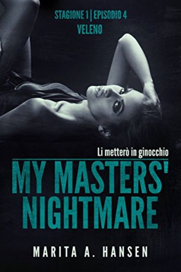 My Masters' Nightmare Stagione 1, Episodio 4 "Veleno"