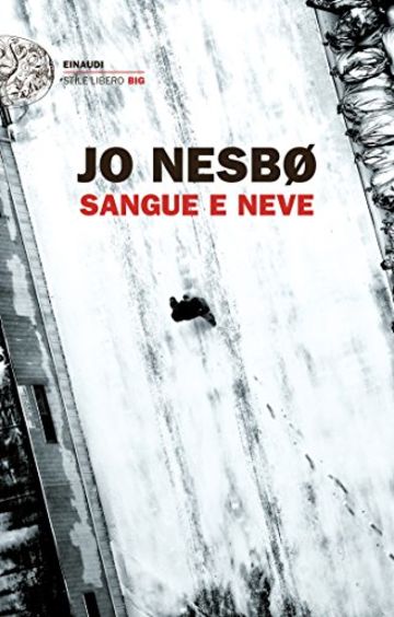 Sangue e neve (Einaudi. Stile libero big)