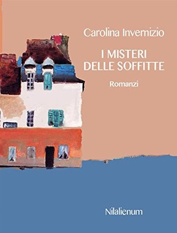 I misteri delle soffitte e altri romanzi