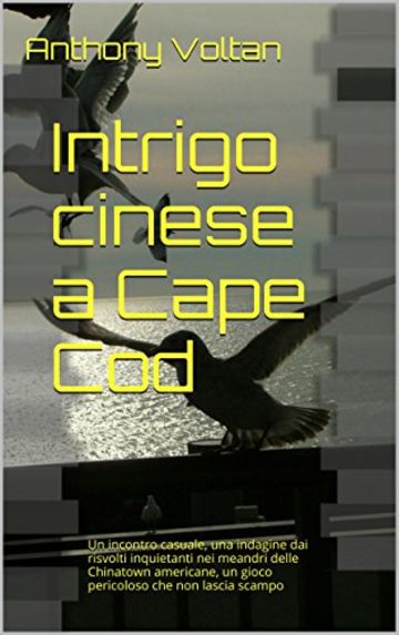 Intrigo cinese a Cape Cod