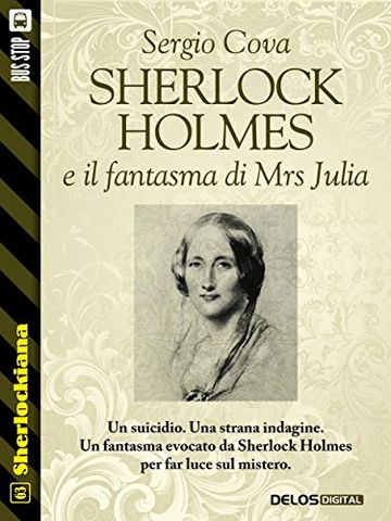 Sherlock Holmes e il fantasma di Mrs Julia (Sherlockiana)