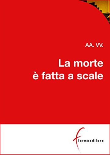 La morte è fatta a scale