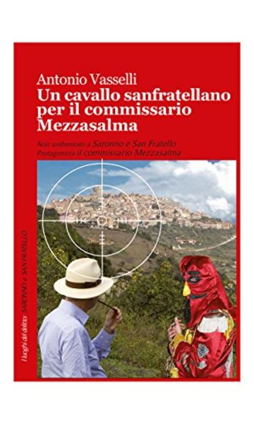 Un cavallo sanfratellano per il commissario Mezzasalma (I luoghi del delitto)