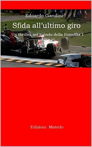 Sfida all'ultimo giro: Un thriller nel mondo della Formula 1