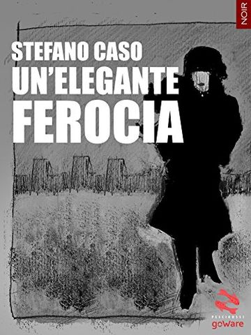 Un'elegante ferocia (Pesci rossi - goWare)