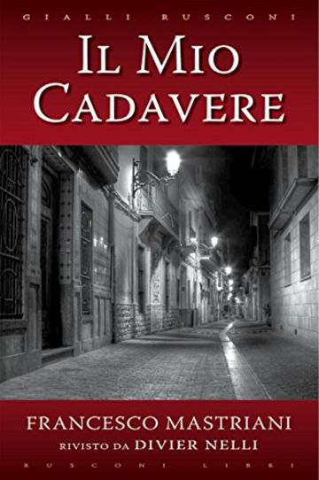 Il mio cadavere (Rusconi Libri)