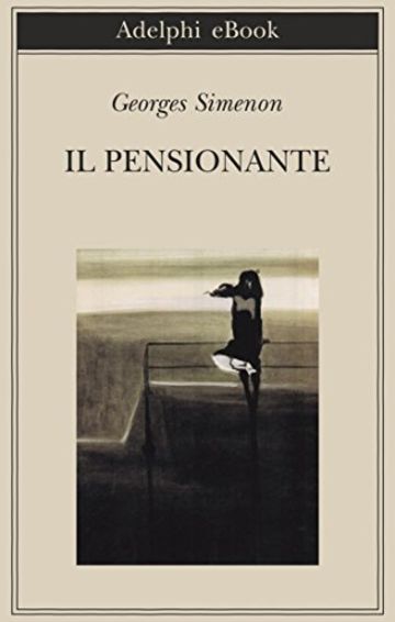 Il pensionante (Biblioteca Adelphi)