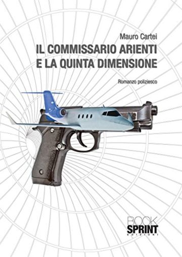 Il commissario Arienti e la quinta dimensione