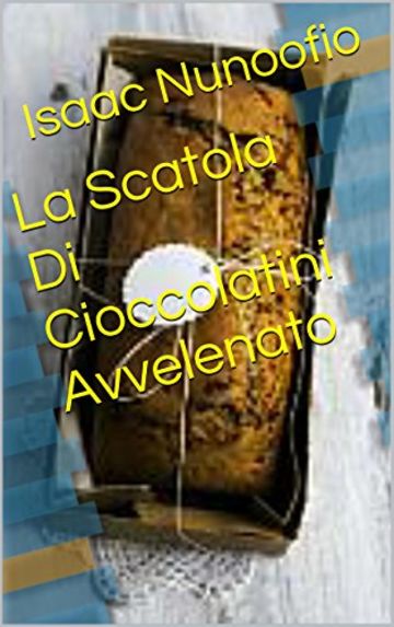 La Scatola Di Cioccolatini Avvelenato