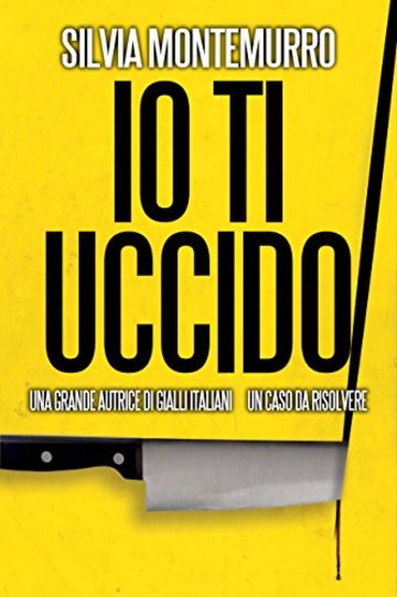 Io ti uccido (Giallo Natale Vol. 7)