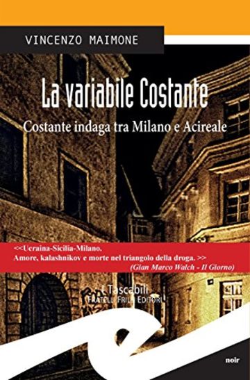 La variabile Costante. Costante indaga tra Milano e Acireale