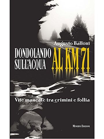 Dondolando sull'acqua al km 71 (NARRATIVA MINERVA)