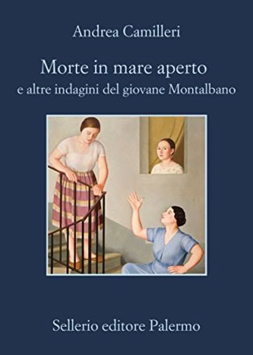 Morte in mare aperto e altre indagini del giovane Montalbano: e altre indagini del giovane Montalbano