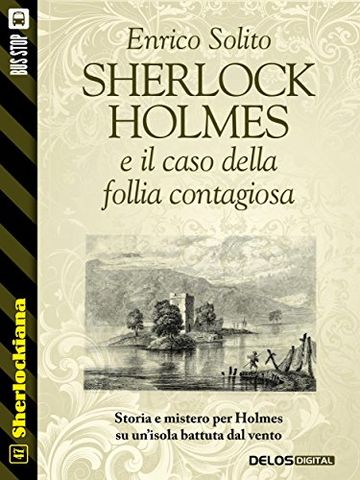 Sherlock Holmes e il caso di follia contagiosa (Sherlockiana)