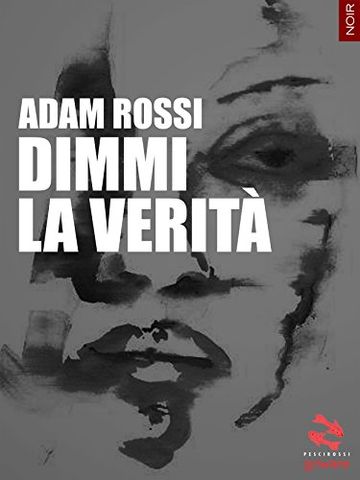 Dimmi la verità (Pesci rossi)