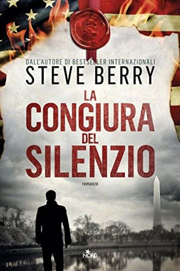 La congiura del silenzio: Un'avventura di Cotton Malone (Narrativa Nord)