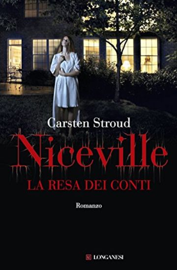 Niceville. La resa dei conti: Niceville Vol. 3 (Longanesi Thriller)