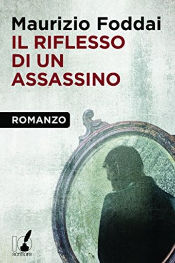 Il riflesso di un assassino (IoScrittore)