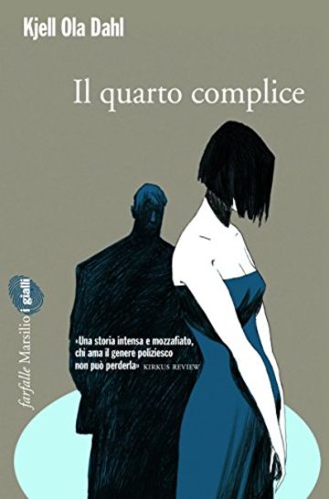 Il quarto complice: I casi di Gunnarstranda e Frølich (Farfalle)