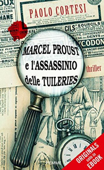 Marcel Proust e l'assassinio delle Tuileries (ORIGINALS)